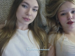 Catherineandmaid