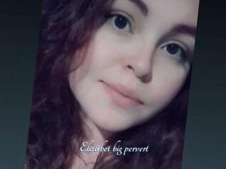 Elizabet_big_pervert